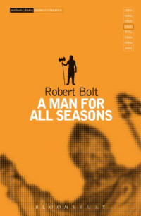 Robert Bolt — A Man For All Seasons