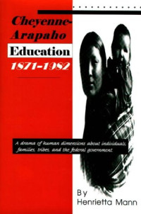 Henrietta Mann — Cheyenne-Arapaho Education 1871-1982