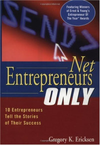 Ernst & Young — Net Entrepreneurs Only: 10 Entrepreneurs Tell the Stories of Their Success