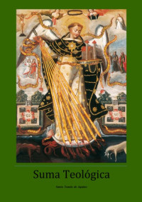 Santo Tomás de Aquino — Suma Teológica