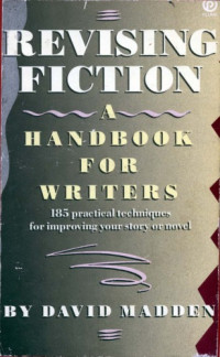 David Madden — Revising Fiction: A Handbook for Writers