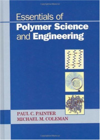 Paul C. Painter, Michael M. Coleman — Essentials of Polymer Science and Engineering