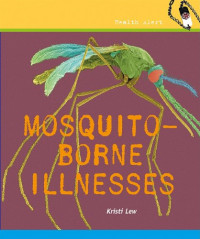 Kristi Lew — Mosquito-Borne Illnesses (Health Alert)