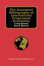 Kate Spring, Mahesh Patel (auth.), Craig Russon, Karen Russon (eds.) — The Annotated Bibliography of International Programme Evaluation