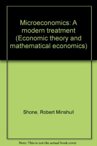 R. Shone and Karl Shell (Auth.) — Microeconomics. A Modern Treatment