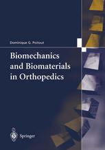 D. G. Poitout (auth.), Dominique G. Poitout MD (eds.) — Biomechanics and Biomaterials in Orthopedics