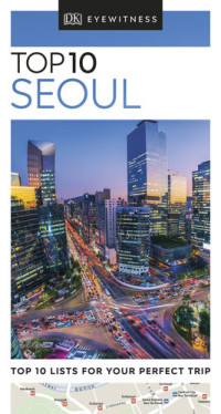 DK Eyewitness — DK Eyewitness Top 10 Seoul (Pocket Travel Guide)