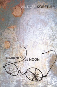 Arthur Koestler — Darkness at Noon