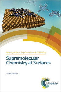David B. Amabilino, Philip Gale, Jonathan Steed — Supramolecular Chemistry at Surfaces