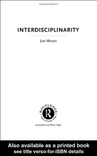 Joe Moran — Interdisciplinarity (The New Critical Idiom)