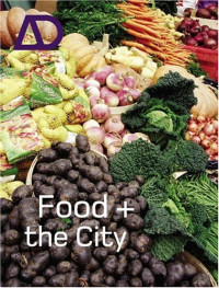 Karen A. Franck — Food and the City