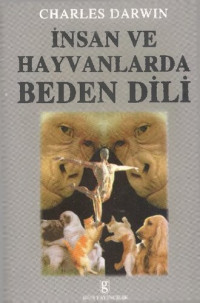 Charles Darwin — İnsan ve Hayvanlarda Duyguların İfadesi