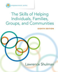 Lawrence Shulman — The Skills of Helping Individuals, Families, Groups, and Communities (Empowerment Series)