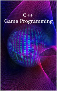 C++ Game Programming: New Book Learn C++ from scratch and start build ...