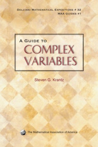 Steven G. Krantz — A guide to complex variables