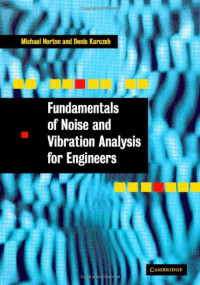 M P Norton; D G Karczub — Fundamentals of noise and vibration analysis for engineers