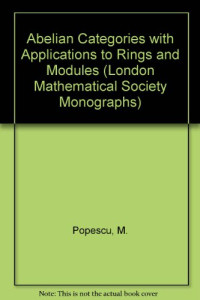 Popescu N. — Abelian categories with applications to rings and modules