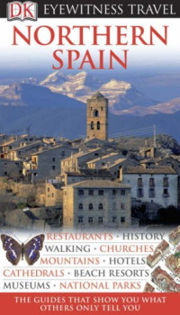 Agnieszka Drewno; Zuzanna Jakubowska; Renata Szmidt — Northern Spain (Eyewitness Travel Guides)