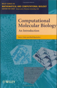 Peter Clote, Rolf Backofen — Computational molecular biology: an introduction