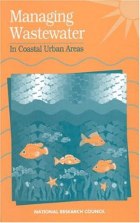 Committee on Wastewater Management for Coastal Urban Areas, National Research Council — Managing Wastewater in Coastal Urban Areas
