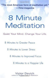 Victor Davich — 8 Minute Meditation: Quiet Your Mind. Change Your Life.