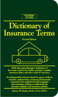 Harvey W. Rubin — Dictionary of Insurance Terms (Barron's Business Guides)