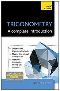Hugh Neill — Teach Yourself Trigonometry: A Complete Introduction