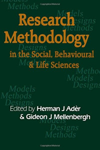 Herman J Ader, Gideon J Mellenbergh — Research Methodology in the Social, Behavioural and Life Sciences: Designs, Models and Methods