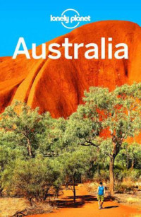 Lonely Planet, Worby Meg;, Armstrong Kate;, Atkinson Brett — Lonely Planet Australia