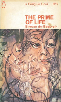 Simone de Beauvoir — The Prime of Life: The Autobiography of Simone De Beauvoir