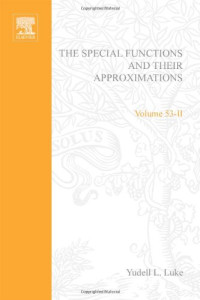 Yudell L. Luke — The Special Functions and Their Approximations, Vol. 2