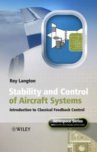 Roy Langton — Stability and Control of Aircraft Systems: Introduction to Classical Feedback Control