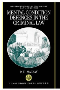 R. D. Mackay — Mental Conditions Defences in the Criminal Law
