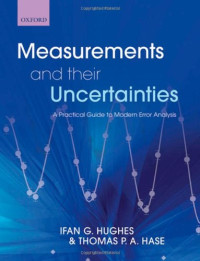 Ifan Hughes, Thomas Hase — Measurements and their Uncertainties: A practical guide to modern error analysis