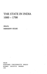 Hermann Kulke — The State in India, 1000-1700