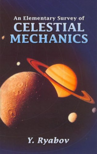Y. Ryabov — An Elementary Survey of Celestial Mechanics