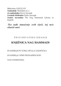James M. Robinson; Julijana Strok — Knjižnica Nag Hammadi: evanđelje po Tomi, ostala gnostička evanđelja i spisi pronađeni kod Nag Hammadija