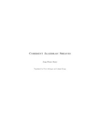 Jean-Pierre Serre, Piotr Achinger, Lukasz Krupa — Coherent Algebraic Sheaves