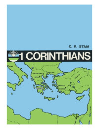 Cornelius R. Stam — Commentary on the first epistle of Paul to the Corinthians