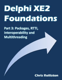 Chris Rolliston — Delphi XE2 Foundations - Part 3
