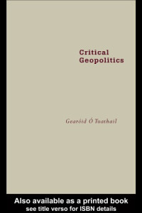 Gearoid O. Tuathail — Critical Geopolitics