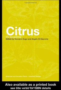 Giovanni Dugo, Angelo Di Giacomo — Citrus - The Genus Citrus (Medicinal and Aromatic Plants - Industrial Profiles)