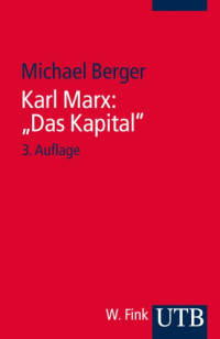 Berger, Michael — Karl Marx Das Kapital ; eine Einführung