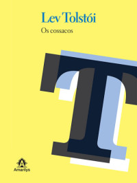 Lev Tolstói — Os cossacos