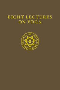 Aleister Crowley — Eight Lectures on Yoga