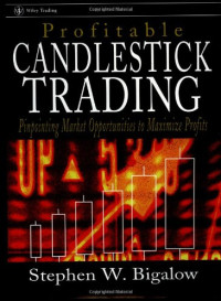 Stephen W. Bigalow — Profitable Candlestick Trading