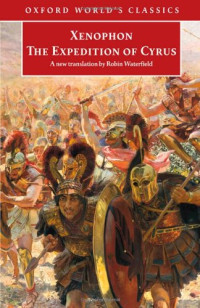 Xenophon; Robin Waterfield (trans.), Tim Rood (comm.) — Xenophon, The Expedition of Cyrus