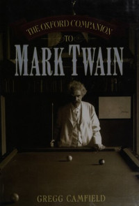 Gregg Camfield — The Oxford Companion to Mark Twain