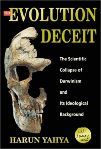 Harun Yahya — The Evolution Deceit