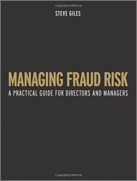 Giles, Steve — Managing fraud risk : a practical guide for directors and managers
